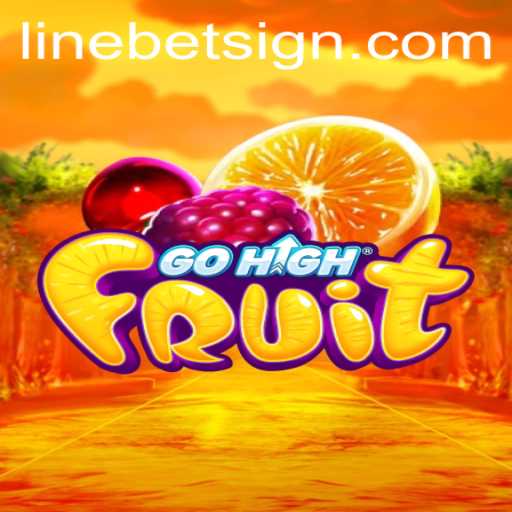 GoHighFruit and Linebet: A Comprehensive Guide to the New Gaming Sensation